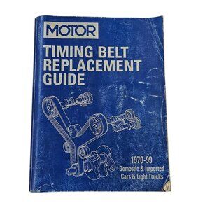 Motor Timing Belt Replacement Guide 1970-99 Domestic Imported Cars Light Trucks